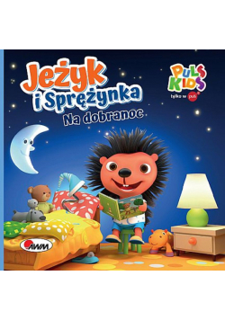Jeżyk i Sprężynka Na dobranoc