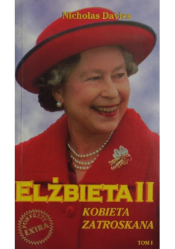 Elżbieta II kobieta zatroskana Tom I
