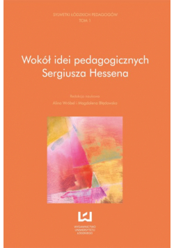Wokół idei pedagogicznych Sergiusza Hessena
