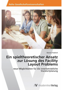 Ein spieltheoretischer Ansatz zur Lösung des Facility Layout Problems