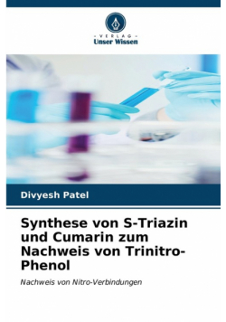Synthese von S-Triazin und Cumarin zum Nachweis von Trinitro-Phenol