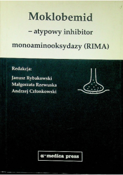 Moklobemid atypowy inhibitor monoaminooksydazy ( RIMA )