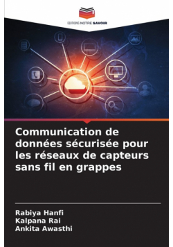 Communication de données sécurisée pour les réseaux de capteurs sans fil en grappes