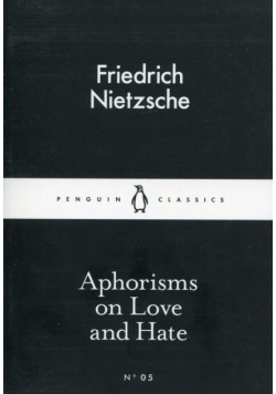 Aphorisms on Love and Hate