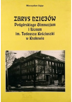 Zarys dziejów Pogórskiego Gimnazjum i Liceum im Tadeusza Kościuszki