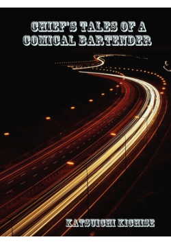 Chief's Tales of a Comical Bartender