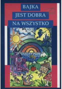Bajka jest dobra na wszystko + CD