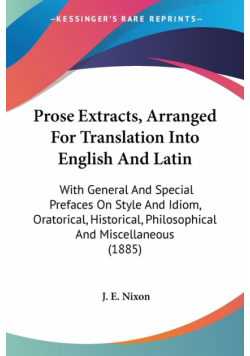 Prose Extracts, Arranged For Translation Into English And Latin