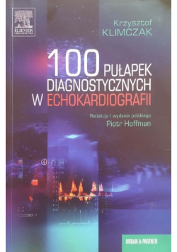 100 pułapek diagnostycznych w echokardiografii