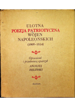 Ulotna poezja patriotyczna wojen napoleońskich 1805 1814 Teczka
