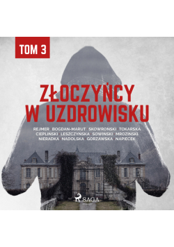 Złoczyńcy w uzdrowisku - tom 3