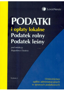 Podatki i opłaty lokalne. Podatek rolny. Podatek leśny