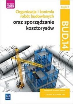 Organizacja i kontrola robót budowlanych oraz sporządzanie kosztrysów