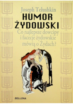 Humor żydowski Co najlepsze dowcipy i facecje żydowskie mówią o Żydach