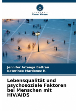 Lebensqualität und psychosoziale Faktoren bei Menschen mit HIV/AIDS