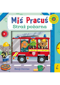 Miś Pracuś. Straż pożarna