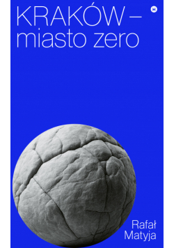 Kraków – miasto zero