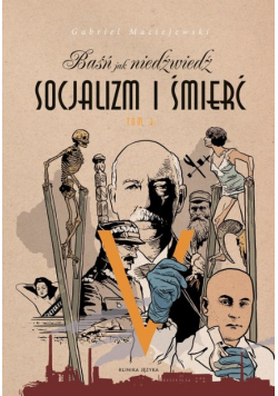 Baśń jak niedźwiedź Socjalizm i śmierć Tom 3