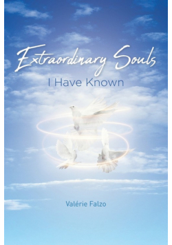Extraordinary Souls I Have Known