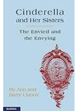 Cinderella and Her Sisters: The Envied and the Envying