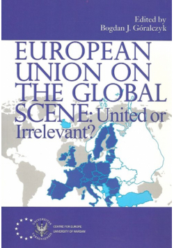 European Union on the Global Scene: United or Irrelevant?