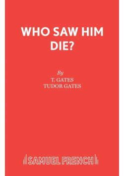 Who Saw Him Die?