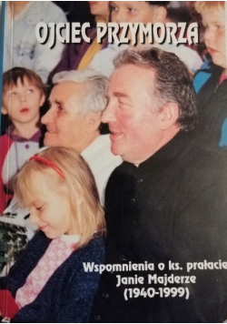 Ojciec Przymorza Wspomnienia