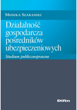 Działalność gospodarcza pośredników ubezpieczeniowych