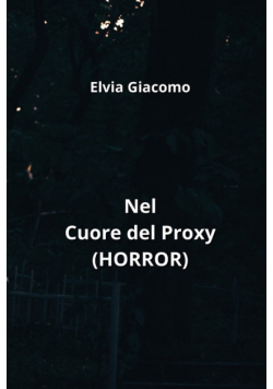 Nel Cuore del Proxy  (HORROR)