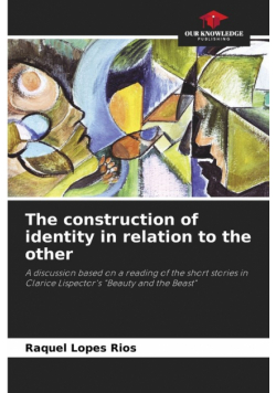 The construction of identity in relation to the other