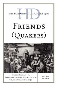 Historical Dictionary of the Friends (Quakers), Second Edition