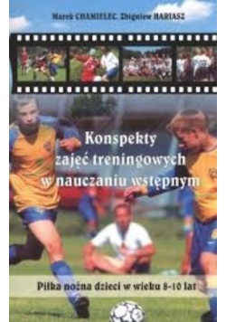 Konspekty zajęć treningowych w nauczaniu wstępnym