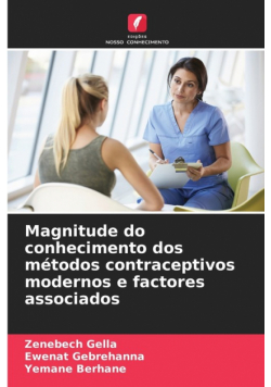 Magnitude do conhecimento dos métodos contraceptivos modernos e factores associados