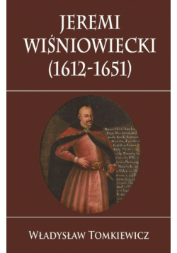 Jeremi Wiśniowiecki (1612-1651)
