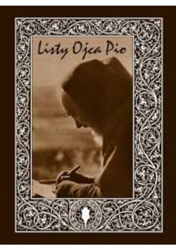 Listy ojca pio korespondencja z kierownikami duchowymi