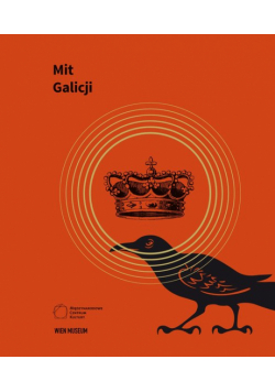 Galusek Łukasz (red.) - Mit Galicji