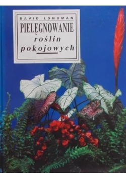 Pielęgnowanie roślin pokojowych