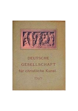 Deutsche Gesellschaft fur christliche Kunst, Jahres-mappe 1906.