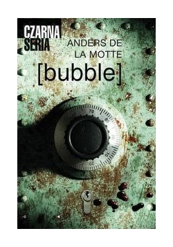 Bubble, nowa