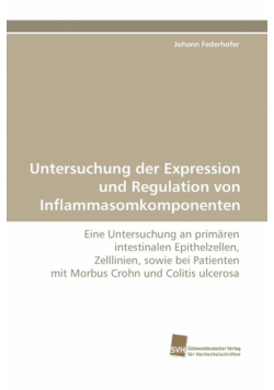 Untersuchung der Expression und Regulation von Inflammasomkomponenten