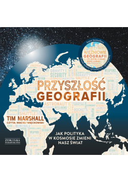 CD MP3 Przyszłość geografii. Jak polityka w kosmosie zmieni nasz świat