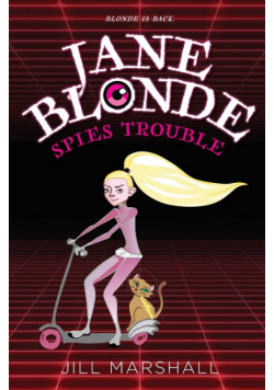Jane Blonde Spies Trouble
