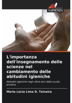 L'importanza dell'insegnamento delle scienze nel cambiamento delle abitudini igieniche