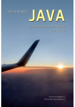 JAVA. Programowanie obiektowe w praktyce