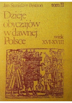 Dzieje obyczajów w dawnej Polsce Tom II