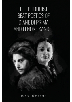 The Buddhist Beat Poetics of Diane di Prima and Lenore Kandel