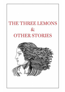 The Three Lemons & Other Stories
