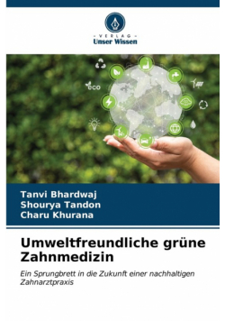 Umweltfreundliche grüne Zahnmedizin