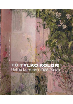 Kruszyna to tylko kolor Halina Lerman 1928 - 2013