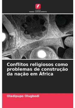 Conflitos religiosos como problemas de construção da nação em África